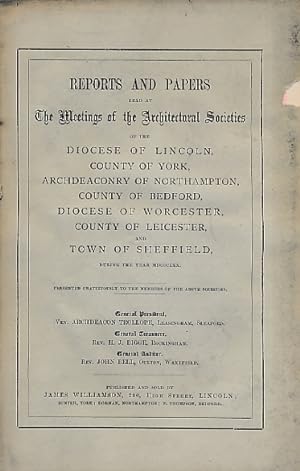Immagine del venditore per Reports and Papers of the Architectural Societies of York, Lincoln, Northampton, Bedford, Worcester, Leicester and Sheffield 1870, Volume X part 2 venduto da Barter Books Ltd