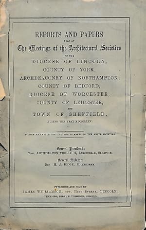 Image du vendeur pour Reports and Papers of the Architectural Societies of York, Lincoln, Northampton, Bedford, Worcester, Leicester and Sheffield 1875, Volume XIII part 1 mis en vente par Barter Books Ltd