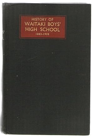 Image du vendeur pour History of Waitaki Boys High School 1883-1933 mis en vente par Plane Tree Books