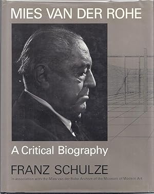 Seller image for MIES VAN DER ROHE; A CRITICAL BIOGRAPHY for sale by Columbia Books, ABAA/ILAB, MWABA