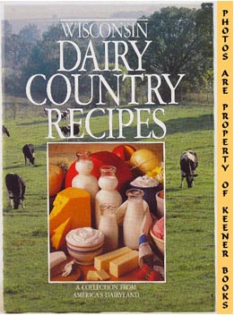 Immagine del venditore per Wisconsin Dairy Country Recipes venduto da Keener Books (Member IOBA)