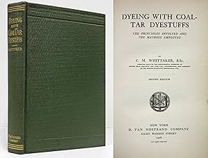 Image du vendeur pour DYEING WITH COAL TAR DYESTUFFS The Principles Involved and the Methods Employed: 2nd Edition mis en vente par Nick Bikoff, IOBA
