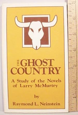 Seller image for The Ghost Country / A Study Of The Novels Of Larry McMurtry for sale by Watermark West Rare Books