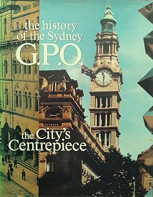 The City's Centrepiece: The History of the Sydney G.P.O.