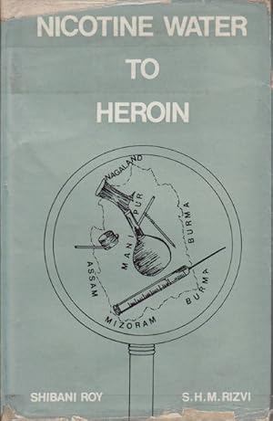 Bild des Verkufers fr Nicotine Water to Heroin. zum Verkauf von Asia Bookroom ANZAAB/ILAB