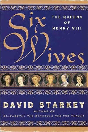 Immagine del venditore per Six Wives: The Queens of Henry VIII venduto da The Book Junction