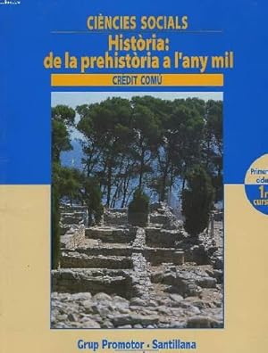 Imagen del vendedor de CIENCIES SOCIALS. HISTORIA : DE LA PREHISTORIA A L'ANY MIL. PRIMER CICLE, 1r CURS. a la venta por Le-Livre