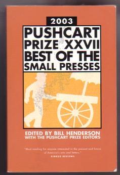 Seller image for Pushcart Prize 2003: Best of the Small Presses for sale by Ray Dertz