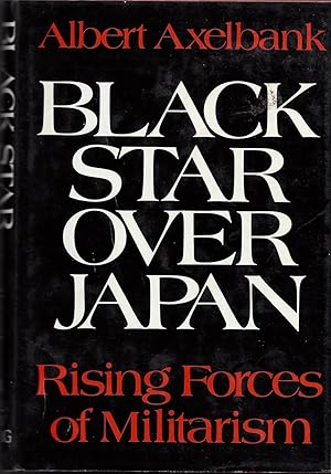 Imagen del vendedor de Black Star Over Japan: Rising Forces of Militarism a la venta por Fireproof Books