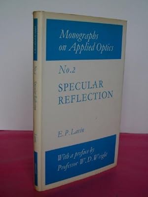 Specular Reflection (Monographs on Applied Optics; No. 2)