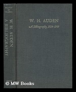 Imagen del vendedor de W. H. Auden : a Bibliography 1924-1969 a la venta por MW Books