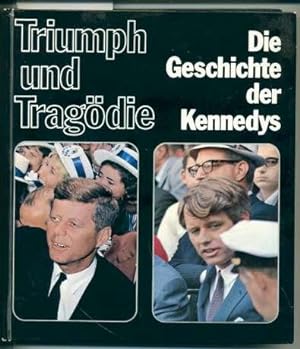 Seller image for Triumph und Tragdie - Die Geschichte der Kennedys for sale by Antiquariat Hoffmann