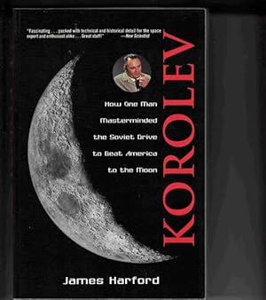 Immagine del venditore per Korolev: How One Man Masterminded the Soviet Drive to Beat America to the Moon venduto da Sweet Beagle Books