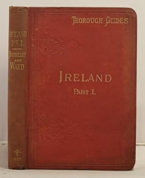 Thorough Guide Series Ireland (Part 1) Northern Counties including Dublin and Neighbourhood.