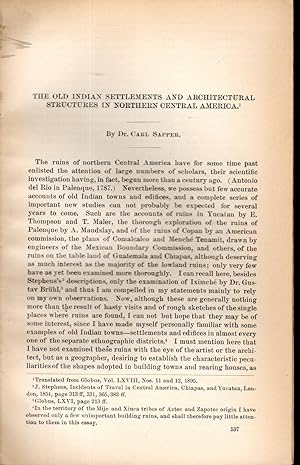 Imagen del vendedor de The Old Indian Settlements and Architerctural Structures in Nothern Central America".disbound from the Annual Report of the Board of Regents of the Smithsonian Institution, 1895 a la venta por Dorley House Books, Inc.