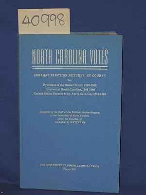 Image du vendeur pour North Carolina Votes: General Election Returns, By County for President of the United States, 1868 - 1960. Blue PB mis en vente par Princeton Antiques Bookshop