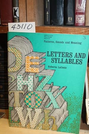 Image du vendeur pour Letters And Syllables. Patterns, Sounds and Meaning. Annotated Teacher's Edition. mis en vente par Princeton Antiques Bookshop