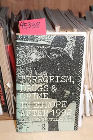 Imagen del vendedor de Terrorism, Drugs and Crime in Europe After 1992 a la venta por Princeton Antiques Bookshop