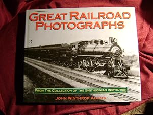 Bild des Verkufers fr Great Railroad Photographs. From the Collection of the Smithsonian Institution. zum Verkauf von BookMine