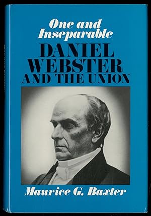 Seller image for One and Inseparable: Daniel Webster and The Union for sale by Between the Covers-Rare Books, Inc. ABAA