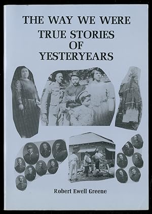 The Way We Were: True Stories of Yesteryears