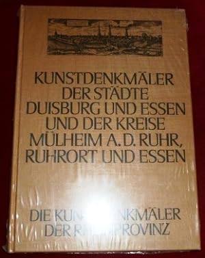 Die Kunstdenkmäler der Stadt Duisburg und der Kreise Mülheim a.d. Ruhr und Ruhrort./Die Kunstdenk...