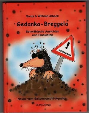 Gedanka-Breggela : Schwäbische Ansichten und Einsichten