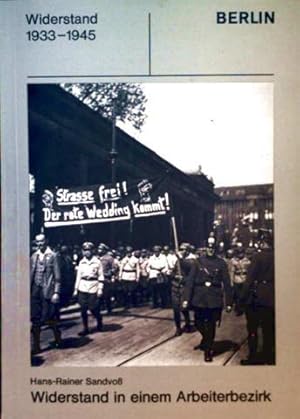 Schriftenreihe über den Widerstand in Berlin 1933-1945 - Heft 1: Widerstand in einem Arbeiterbezirk