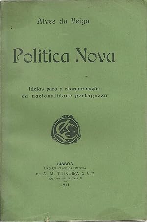 POLITICA NOVA: Ideias para a reorganização da nacionalidade portuguesa