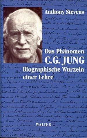 Das Phänomen C. G. Jung : biographische Wurzeln einer Lehre.