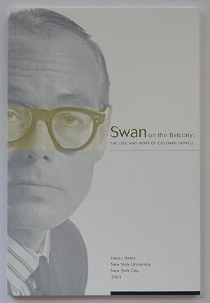 Image du vendeur pour Swan on the Balcony: The Life and Work of Coleman Dowell mis en vente par George Ong Books