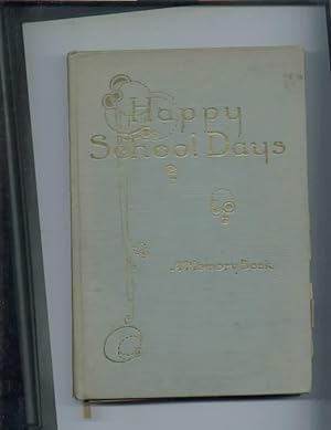 Happy School Days - A Memory Book.