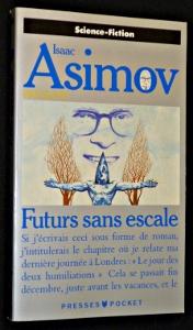 Imagen del vendedor de Isaac Asimov prsente : Futurs sans escale a la venta por Abraxas-libris