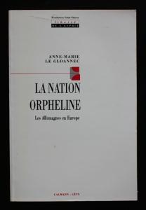 Bild des Verkufers fr La nation orpheline - Les Allemands en Europe zum Verkauf von Abraxas-libris