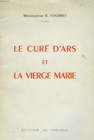 Seller image for LE CURE D'ARS ET LA VIERGE MARIE for sale by Le-Livre