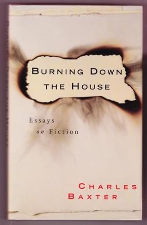 Seller image for BURNING DOWN THE HOUSE. ESSAYS IN FICTION for sale by REVERE BOOKS, abaa/ilab & ioba