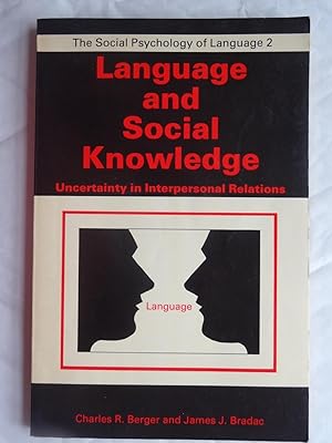 Bild des Verkufers fr LANGUAGE AND SOCIAL KNOWLEDGE: Uncertainty in Social Relations zum Verkauf von Douglas Books