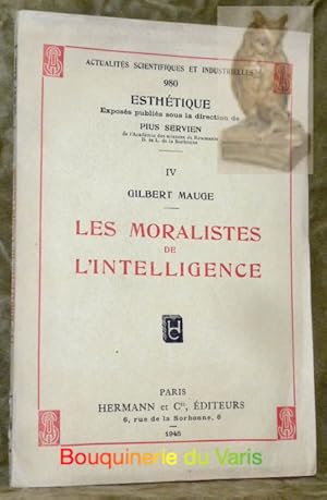 Seller image for Les Moralistes de l'Intelligence. "Actualits Scientifiques et Industrielles. Esthtique." for sale by Bouquinerie du Varis