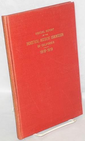 Imagen del vendedor de Report of the Industrial Accident Commission of the State of California, from July 1, 1918, to June 30, 1919 a la venta por Bolerium Books Inc.