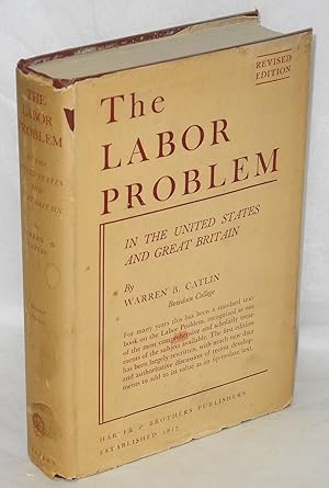 Imagen del vendedor de The labor problem: in the United States and Great Britain. Revised edition a la venta por Bolerium Books Inc.