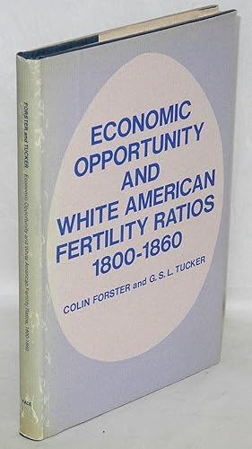 Economic opportunity and white American fertility ratios 1800-1860