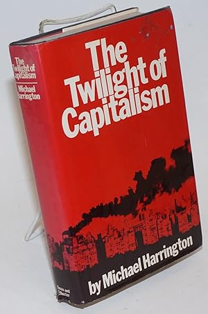 The Twilight of Capitalism