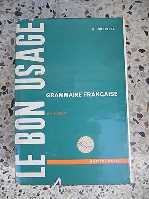 Imagen del vendedor de Le bon usage - Grammaire francaise avec des remarques sur la langue francaise d'aujourd'hui a la venta por Frederic Delbos