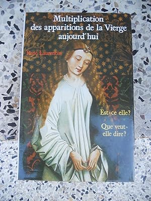Imagen del vendedor de Multiplication des apparitions de la Vierge aujourd'hui - Est-ce elle ? - Que veut-elle dire ? a la venta por Frederic Delbos