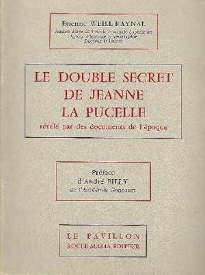 Imagen del vendedor de Le double secret de Jeanne la Pucelle rvl par des documents de l'poque a la venta por crealivres