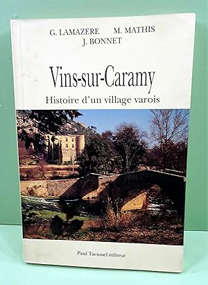 Vins-Sur-Caramy. Histoire d'un village Varois.
