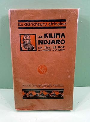 Bild des Verkufers fr Au Kilima-Ndjaro. Histoire de la Fondation d'une Mission Catholique en Afrique Orientale. zum Verkauf von E. & J.L  GRISON