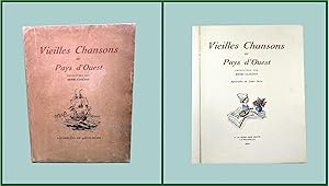 Vieilles Chansons du Pays d'Ouest. Présentées par Henri Clouzot. Aunis - Saintonge - Angoumois - ...