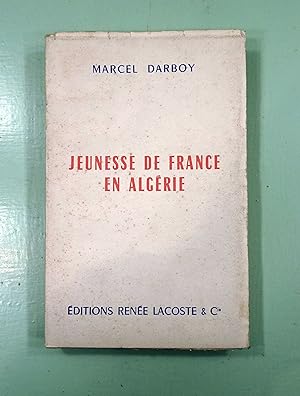 Seller image for Jeunesse de France en Algrie. La guerre dans les Djebbels au sein d'une Compagnie d'Infanterie. for sale by E. & J.L  GRISON