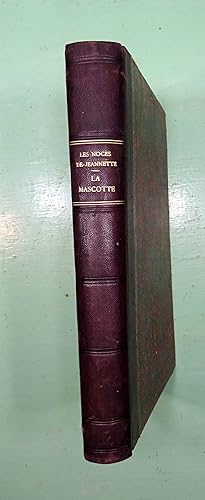 Les Noces de Jeannette, Opéra-Comique en un acte de V. Masse et, relié à la suite : La Mascotte, ...